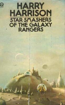 Harry Harrison Star Smashers of the Galaxy Rangers