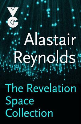 Alastair Reynolds The Revelation Space Collection