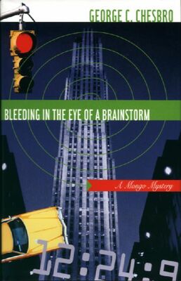 George Chesbro Bleeding in the Eye of a Brainstorm