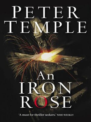 Peter Temple An Iron Rose
