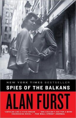 Alan Furst Spies of the Balkans