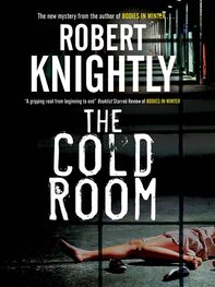 Robert Knightly: The cold room