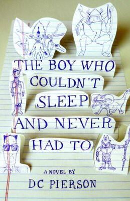 D. Pierson The Boy Who Couldn't Sleep and Never Had To