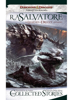 R. Salvatore The Collected Stories, The Legend of Drizzt