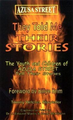 Tom Welchel Азуза Стрит: Они рассказали мне свои истории