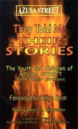 Tom Welchel: Азуза Стрит: Они рассказали мне свои истории