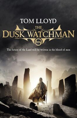 Tom Lloyd The Dusk Watchman