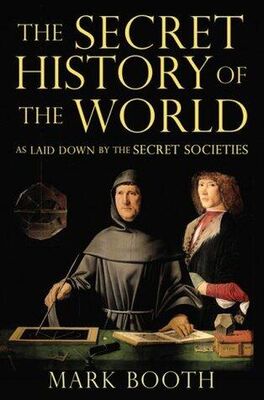 Mark Booth The Secret History of the World