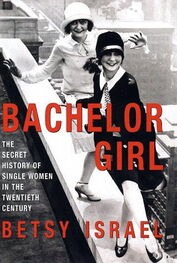 Betsy Israel: Bachelor Girl