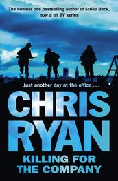 Chris Ryan: Killing for the Company