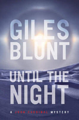 Giles Blunt Until the Night