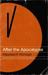 Maureen McHugh: After the Apocalypse