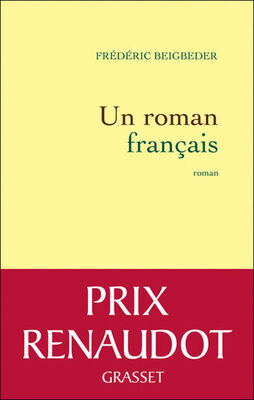 Frédéric Beigbeder Un roman français