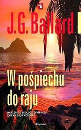 J.G. Ballard: W pośpiechu do raju