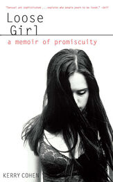 Kerry Cohen: Loose Girl: A Memoir of Promiscuity