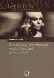 Håkan Nesser: Kim Novak nigdy nie wykąpała się w jeziorze Genezaret