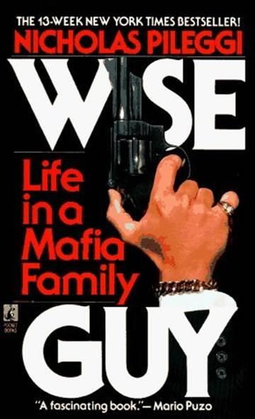 Nicholas Pileggi Wiseguy Life in a Mafia Family Copyright 1985 by Pileggi - фото 1