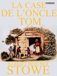 Harriet Stowe: La Case De L’oncle Tom