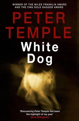 Peter Temple White Dog