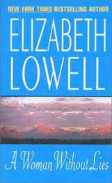 Elizabeth Lowell: A Woman Without Lies
