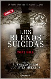 Toni Hill: Los Buenos Suicidas