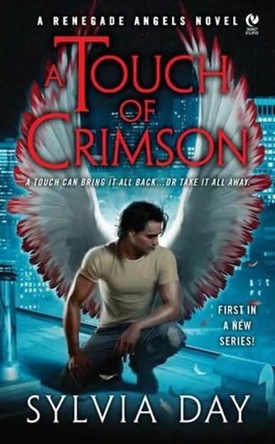 Sylvia Day A Touch of Crimson The first book in the Renegade Angels Trilogy - фото 1
