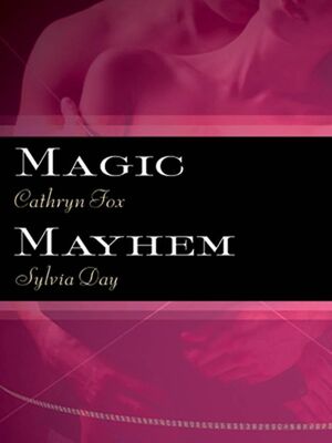 Cathryn Fox Magic & Mayhem