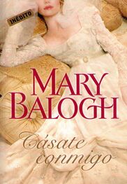 Mary Balogh: Cásate Conmigo