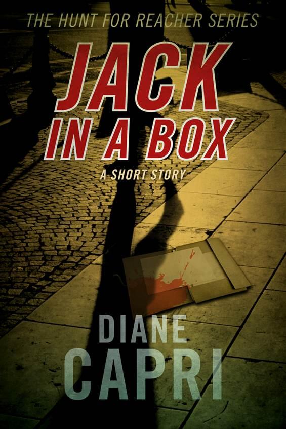 Diane Capri Jack In A Box A Book in The Hunt For Reacher series 2012 For Lee - фото 1