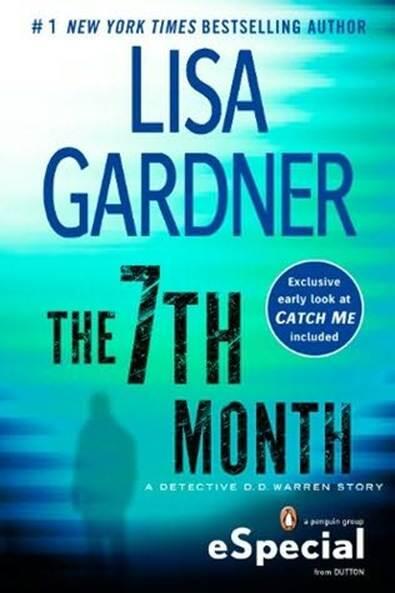 Lisa Gardner The 7th Month A book in the DD Warren series 2012 Have you - фото 1