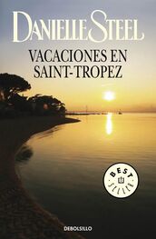 Danielle Steel: Vacaciones en Saint-Tropez
