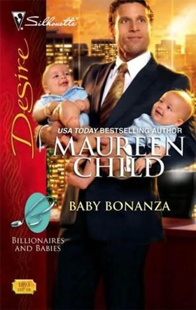 Maureen Child Baby Bonanza A book in the Billionaires and Babies series 2008 - фото 1