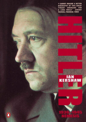 Ian Kershaw Hitler. 1936-1945: Nemesis