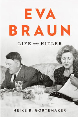 Heike Görtemaker Eva Braun