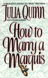 Julia Quinn: How to Marry a Marquis
