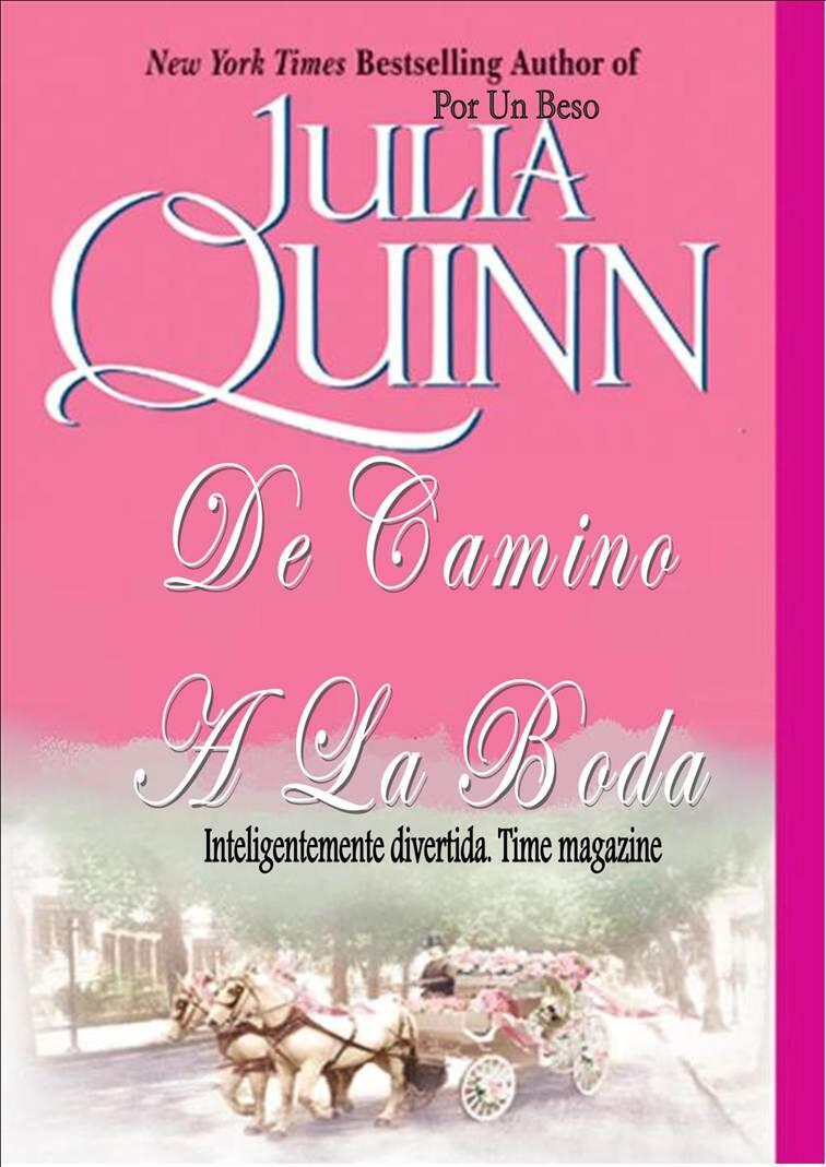 Julia Quinn De Camino A La Boda BRIDGERTONS 08 Para Lyssa Keusch Porque - фото 1