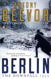 Antony Beevor: Berlin: The Downfall 1945