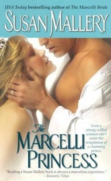 Susan Mallery The Marcelli Princess The fifth book in the Marcelli Sisters of - фото 1