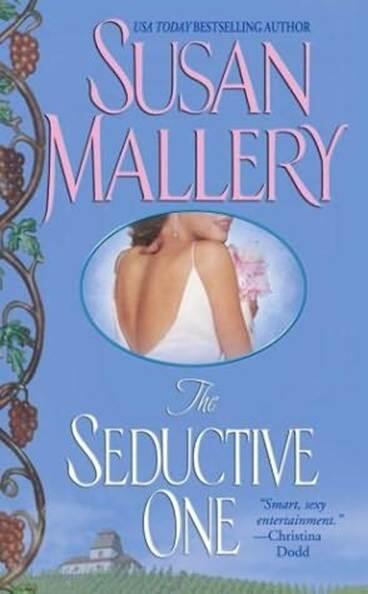Susan Mallery Seductive One The third book in the Marcelli Sisters of Pleasure - фото 1