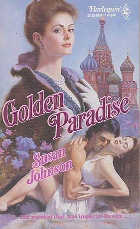 Susan Johnson Golden Paradise 1990 To Hafiz whose work endured during his - фото 1