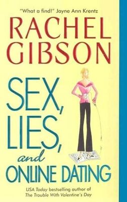 Rachel Gibson Sex, Lies, And Online Dating