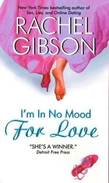 Rachel Gibson Im In No Mood For Love The second book in the Sex Lies and - фото 1