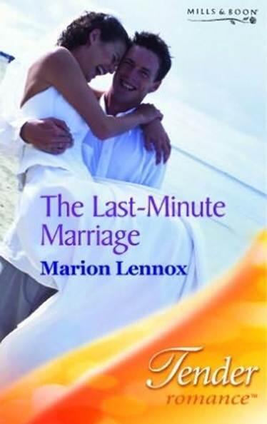 Marion Lennox The LastMinute Marriage 2004 CHAPTER ONE MARCUS BENSON - фото 1