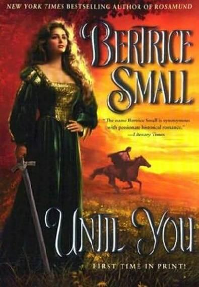 Bertrice Small Until You The second book in the Friarsgate Inheritance series - фото 1