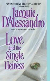 Jacquie D’Alessandro: Love and the Single Heiress