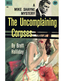 Brett Halliday: The Uncomplaining Corpses