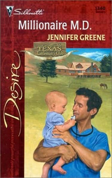 Jennifer Greene Millionaire MD The first book in the Texas Cattlemans Club - фото 1