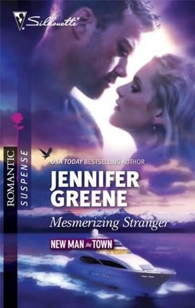 Jennifer Greene Mesmerizing Stranger The second book in the New Man in Town - фото 1