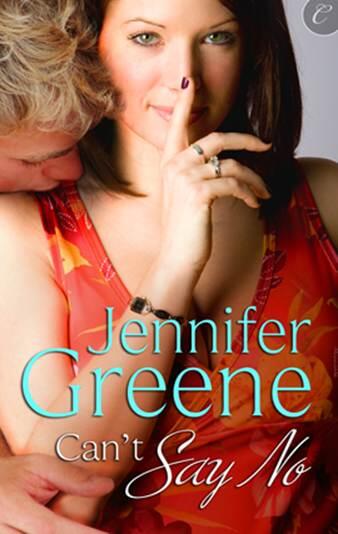 Jennifer Greene Cant Say No Dear Reader Theres an old saying that writers - фото 1