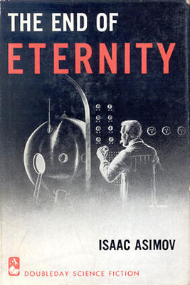 Isaac Asimov The End of Eternity